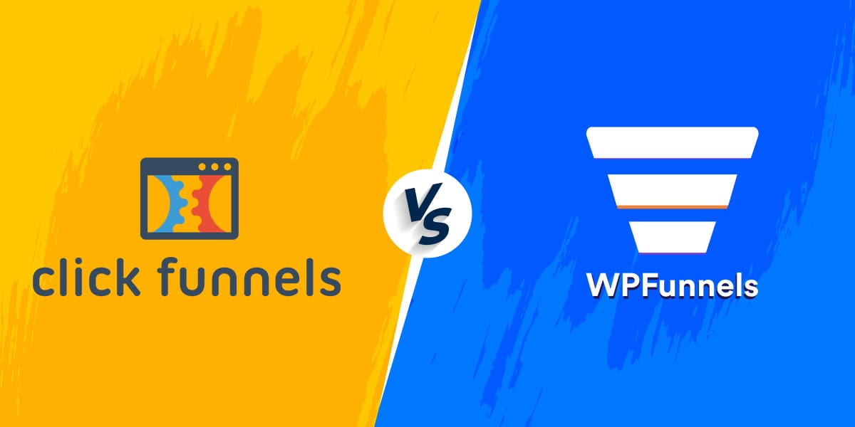 WP Funnels vs ClickFunnels: Which Funnel Builder is Right for Your Business?